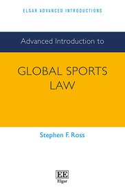 Advanced Introduction to Global Sports Law Advanced Introduction to Global Sports Law