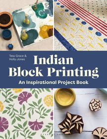 Indian Block Printing: An Inspirational Project Book