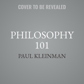 Philosophy 101: From Plato and Socrates to Ethics and Metaphysics, an Essential Primer on the History of Thought Philosophy 101: From Plato and Socrates to Ethics and Metaphysics, an Essential Primer on the History of Thought