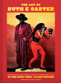 The Art of Ruth E. Carter The Art of Ruth E. Carter