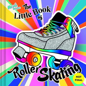 The Little Book of Roller Skating The Little Book of Roller Skating