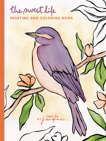 Sweet Life Painting and Coloring Book Sweet Life Painting and Coloring Book