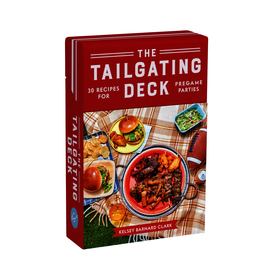 The Tailgating Deck: 30 Recipes for Pregame Parties