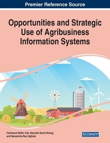 Opportunities and Strategic Use of Agribusiness Information Systems Opportunities and Strategic Use of Agribusiness Information Systems