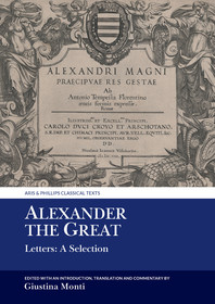 Alexander the Great: Letters: A Selection Alexander the Great: Letters: A Selection