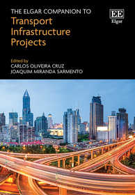 The Elgar Companion to Transport Infrastructure Projects