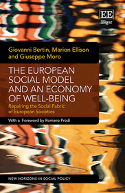 The European Social Model and an Economy of Well-being: Repairing the Social Fabric of European Societies The European Social Model and an Economy of Well-being: Repairing the Social Fabric of European Societies