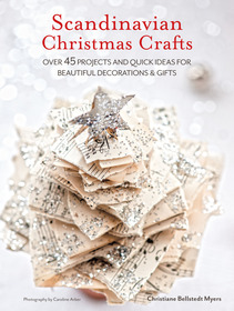 Scandinavian Christmas Crafts: Over 45 projects and quick ideas for beautiful decorations & gifts