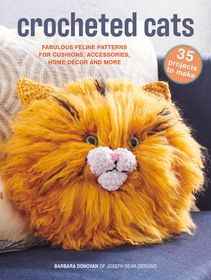 Crocheted Cats: 35 projects to make: Fabulous feline patterns for cushions, accessories, home d