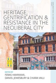 Heritage, Gentrification and Resistance in the Neoliberal City