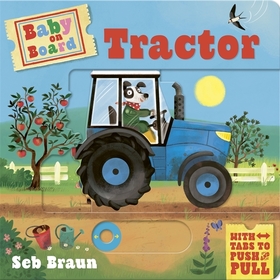 Baby on Board: Tractor: A Push, Pull, Slide Tab Book