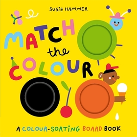 Match the Colour: A Colour-Sorting Board Book