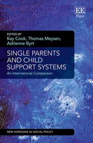 Single Parents and Child Support Systems: An International Comparison Single Parents and Child Support Systems: An International Comparison