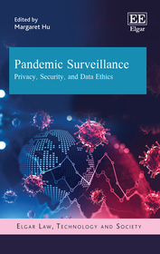 Pandemic Surveillance: Privacy, Security, and Data Ethics Pandemic Surveillance: Privacy, Security, and Data Ethics