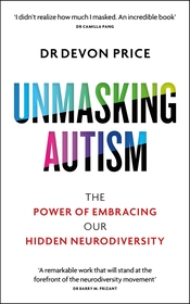 Unmasking Autism: The Power of Embracing Our Hidden Neurodiversity