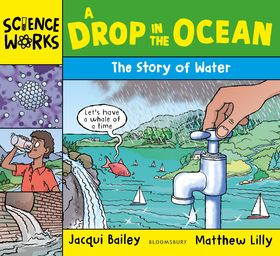A Drop in the Ocean: The Story of Water A Drop in the Ocean: The Story of Water