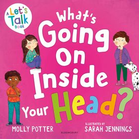 What's Going On Inside Your Head?: A Let?s Talk picture book to start conversations with your child about positive mental health