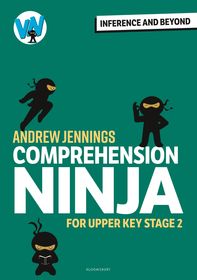 Comprehension Ninja: Inference and Beyond for Upper KS2