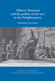 Diderot, Rousseau and the politics of the Arts in the Enlightenment Diderot, Rousseau and the politics of the Arts in the Enlightenment