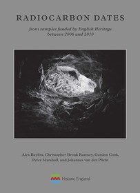 Radiocarbon Dates from samples funded by English Heritage between 2006 and 2010 Radiocarbon Dates from samples funded by English Heritage between 2006 and 2010