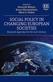 Social Policy in Changing European Societies: Research Agendas for the 21st Century Social Policy in Changing European Societies: Research Agendas for the 21st Century