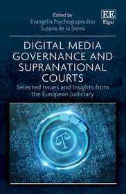 Digital Media Governance and Supranational Courts: Selected Issues and Insights from the European Judiciary