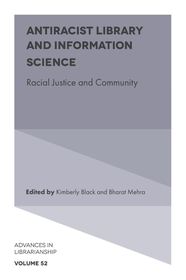 Antiracist Library and Information Science ? Racial Justice and Community: Racial Justice and Community