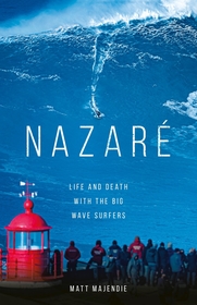 Nazaré: Life and Death with the Big Wave Surfers