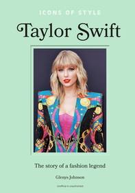Icons of Style ? Taylor Swift: The story of a fashion icon