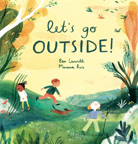 Let's Go Outside! Let's Go Outside!