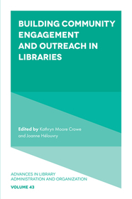 Building Community Engagement and Outreach in Libraries Building Community Engagement and Outreach in Libraries