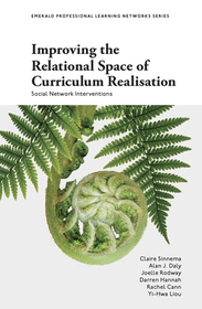 Improving the Relational Space of Curriculum Realisation: Social Network Interventions