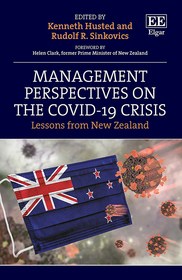 Management Perspectives on the Covid–19 Crisis – Lessons from New Zealand: Lessons from New Zealand