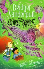Bridget Vanderpuff and the Ghost Train Bridget Vanderpuff and the Ghost Train