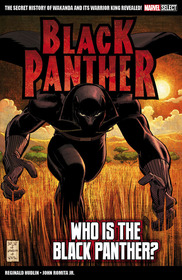 Marvel Select Black Panther: Who is The Black Panther? Marvel Select Black Panther: Who is The Black Panther?