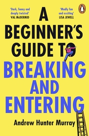 A Beginner’s Guide to Breaking and Entering
