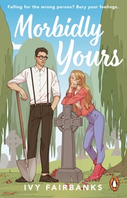 Morbidly Yours: The most hilarious and feel-good opposites attract romance of 2024