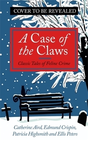 A Case of the Claws: Classic Tales of Feline Crime