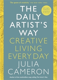 The Daily Artist's Way: Creative Living Every Day