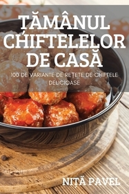 ȚĂmânul Chiftelelor de CasĂ ȚĂmânul Chiftelelor de CasĂ
