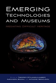 Emerging Technologies and Museums: Mediating Difficult Heritage