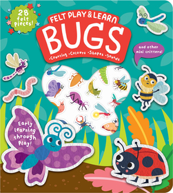 Bugs Touchy-Feely Felt Play & Learn: Early Learning Made Fun with Felt