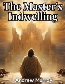 The Master's Indwelling