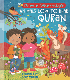 Animals Love to Hear Qur'an: The Song Book