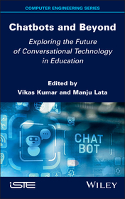 Chatbots and Beyond – Exploring the Future of  Conversational Technology in Education: Exploring the Future of Conversational Technology in Education