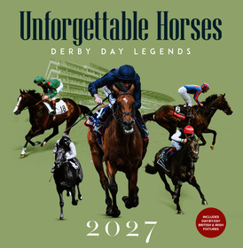 Racing Post's Unforgettable Horses Wall Calendar 2027 2027