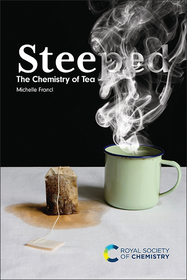 Steeped: The Chemistry of Tea