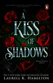 A Kiss Of Shadows: (Merry Gentry 1)