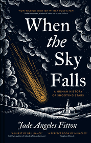 When the Sky Falls: A human history of shooting stars