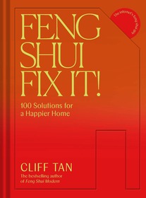 Feng Shui Fix It!: 100 Solutions for a Happier Home